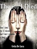 The Day I Died (eBook, ePUB) The Day I Died (eBook, ePUB)
