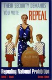 Repealing National Prohibition (eBook, ePUB)