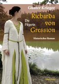Richarda von Gression 3: Die Pilgerin (eBook, ePUB)