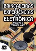 Brincadeiras e Experiências com Eletrônica - volume 5 (eBook, ePUB)