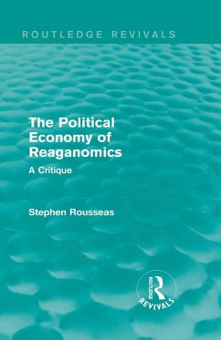 The Political Economy of Reaganomics (eBook, ePUB) - Rousseas, Stephen