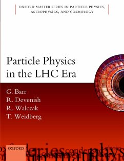 Particle Physics in the LHC Era (eBook, PDF) - Barr, Giles; Devenish, Robin; Walczak, Roman; Weidberg, Tony