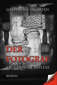 Der Fotograf (eBook, ePUB) - Baumgarten, Lothar