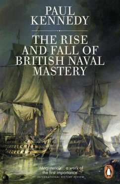 The Rise And Fall of British Naval Mastery - Kennedy, Paul