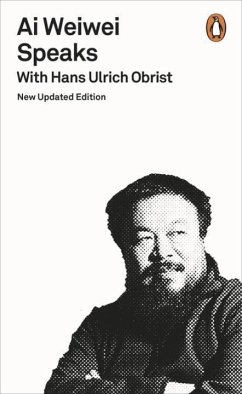 Ai Weiwei Speaks - Obrist, Hans Ulrich