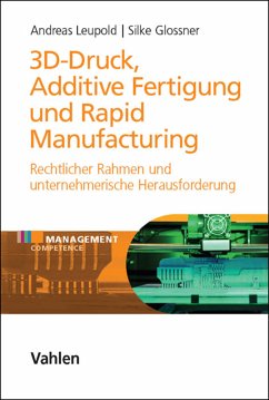 3D-Druck, Additive Fertigung und Rapid Manufacturing (eBook, PDF) - Leupold, Andreas; Glossner, Silke