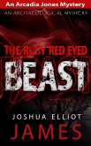 The Ruby Red Eyed Beast (An Arcadia Jones Mystery, #5) (eBook, ePUB)
