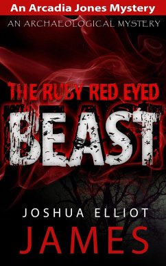 Cover The Ruby Red Eyed Beast (An Arcadia Jones Mystery, #5) (eBook, ePUB)