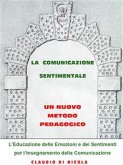 La comunicazione sentimentale. Un nuovo metodo pedagogico (eBook, PDF)