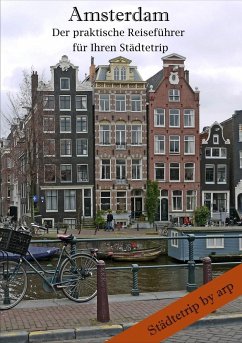 Amsterdam - Der praktische Reiseführer für Ihren Städtetrip - Bauer, Angeline