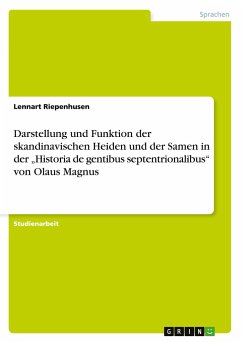 Darstellung und Funktion der skandinavischen Heiden und der Samen in der ¿Historia de gentibus septentrionalibus¿ von Olaus Magnus