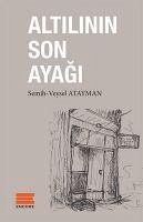 Altilinin Son Ayagi - Atayman, Veysel