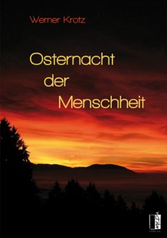 Osternacht der Menschheit - Krotz, Werner