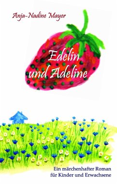 Edelin und Adeline - Mayer, Anja-Nadine
