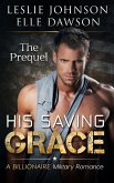 His Saving Grace: The Prequel (Badass) (eBook, ePUB)