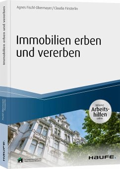 Immobilien erben und vererben - inkl. Arbeitshilfen online - Fischl, Agnes;Finsterlin, Claudia