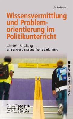 Wissensvermittlung und Problemorientierung im Politikunterricht (eBook, PDF) - Manzel, Sabine