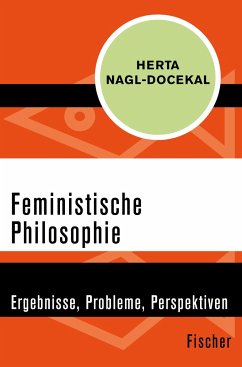 Feministische Philosophie - Nagl-Docekal, Herta