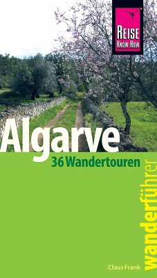 Reise Know-How Wanderführer Algarve - 36 Wandertouren an der Küste und im Hinterland -: mit Karten, Höhenprofilen und GPS-Tracks (eBook, PDF) - Frank, Claus-Günter