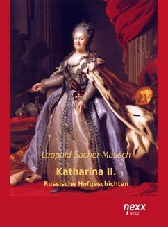Katharina II. (eBook, ePUB) - Sacher-Masoch, Leopold von