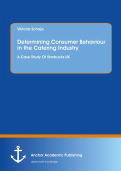 Determining Consumer Behaviour in the Catering Industry (eBook, PDF) - Schoja, Viktoria