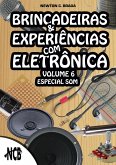 Brincadeiras e Experiências com Eletrônica - volume 6 (eBook, ePUB)