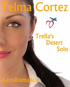 Trella's Desert Solo (AeroRomance Series, #2) (eBook, ePUB) - Cortez, Telma