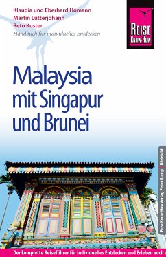 Reise Know-How Malaysia mit Singapur und Brunei: Reiseführer für individuelles Entdecken (eBook, PDF) - Lutterjohann, Martin; Kuster, Reto; Homann, Eberhard; Homann, Klaudia