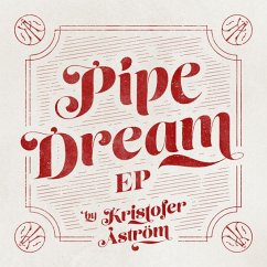 Pipe Dreams - Åström,Kristofer
