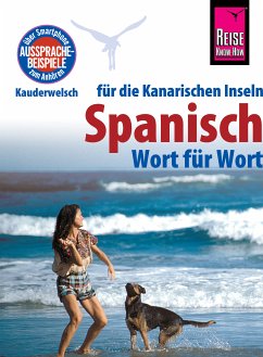 Reise Know-How Sprachführer Spanisch für die Kanarischen Inseln - Wort für Wort: Kauderwelsch-Band 161 (eBook, ePUB) - Schulze, Dieter; Gawin, Izabella