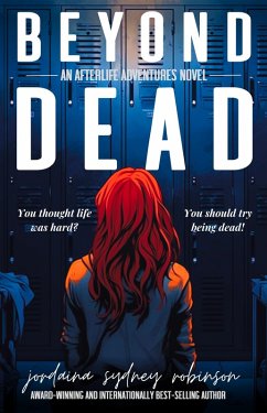 Beyond Dead (An Afterlife Adventures Novel, #1) (eBook, ePUB) - Robinson, Jordaina Sydney
