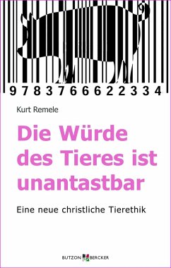 Die Würde des Tieres ist unantastbar (eBook, PDF) - Remele, Kurt
