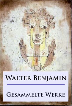 Walter Benjamin - Gesammelte Werke (eBook, ePUB) - Benjamin, Walter