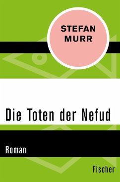 Die Toten der Nefud (eBook, ePUB) - Murr, Stefan