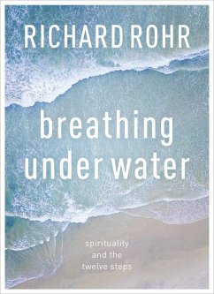 Breathing Under Water (eBook, ePUB) - Rohr, Richard