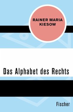 Das Alphabet des Rechts (eBook, ePUB) - Kiesow, Rainer Maria