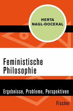 Feministische Philosophie (eBook, ePUB) - Nagl-Docekal, Herta