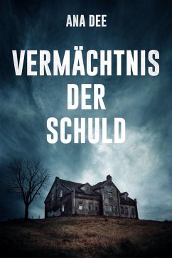 Vermächtnis der Schuld (eBook, ePUB) - Dee, Ana