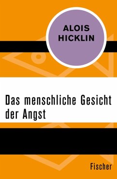 Das menschliche Gesicht der Angst (eBook, ePUB) - Hicklin, Alois