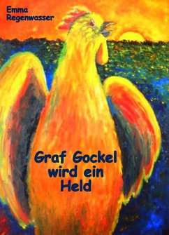 Graf Gockel wird ein Held (eBook, ePUB) - Regenwasser, Emma