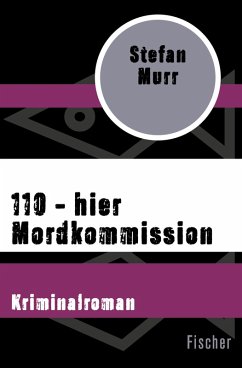 110 - hier Mordkommission (eBook, ePUB) - Murr, Stefan