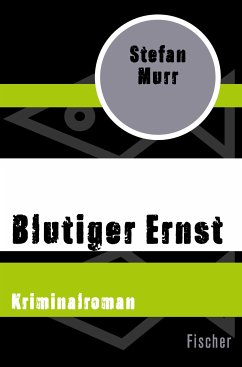 Blutiger Ernst (eBook, ePUB) - Murr, Stefan