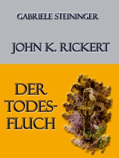 John K. Rickert (eBook, ePUB) - Steininger, Gabriele