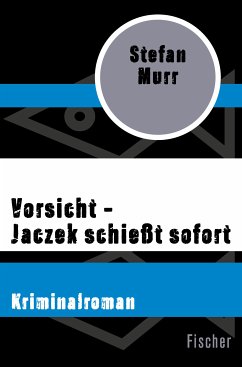 Vorsicht - Jaczek schießt sofort (eBook, ePUB) - Murr, Stefan