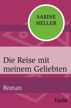 Die Reise mit meinem Geliebten (eBook, ePUB) - Heller, Sabine