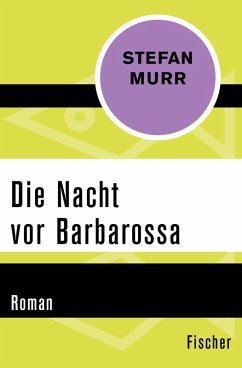 Die Nacht vor Barbarossa (eBook, ePUB) - Murr, Stefan