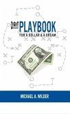 Playbook for a Dollar & a Dream (eBook, ePUB) Playbook for a Dollar & a Dream (eBook, ePUB)