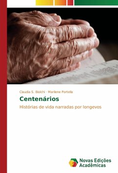 Centenários - Biolchi, Claudia S.;Portella, Marilene