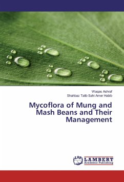 Mycoflora of Mung and Mash Beans and Their Management - Ashraf, Waqas;Amer Habib, Shahbaz Talib Sahi