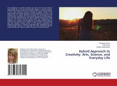 Hybrid Approach to Creativity: Arts, Science, and Everyday Life